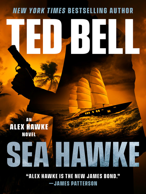 Title details for Sea Hawke by Ted Bell - Available
